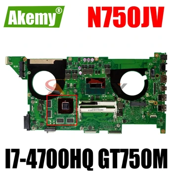 Matična ploča laptopa AKEMY N750JV Za ASUS N750JV N750JK Izvorna Matična ploča I7-4700HQ GT750M