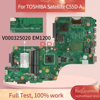V000325020 Za matičnu ploču laptopa TOSHIBA Satellite C55D-A EM1200 6050A2565601-MB-A02 DDR3 Matična ploča laptopa